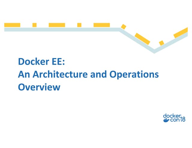 Docker ee an architecture and operations overview