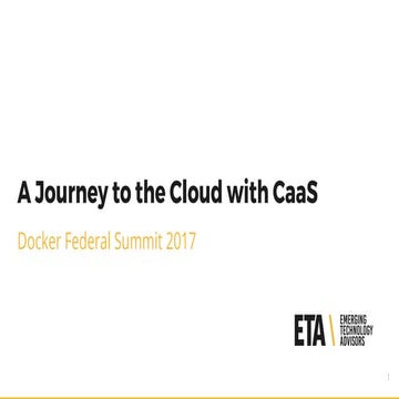 Docker FedSummit 2017 - Journey to the Cloud with CaaS