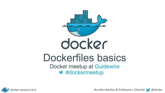 Introduction to dockerfile, SF Peninsula Software Development Meetup @Guidewire 