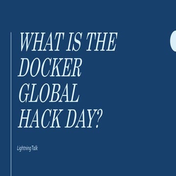 What Is The Docker Global Hack Day?
