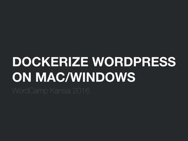Dockerize WordPress on Mac/Windows