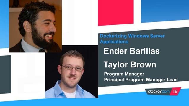 Dockerizing Windows Server Applications by Ender Barillas and Taylor Brown