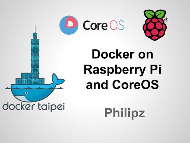 Docker on Raspberry Pi and CoreOS