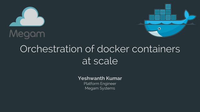 Orchestration of docker containers at scale