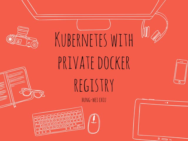 Integration kubernetes with docker private registry