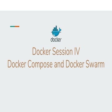 Docker session IV: Docker Compose and Docker Swarm