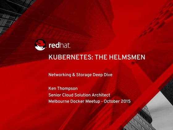 Docker Meetup - Melbourne 2015 - Kubernetes Deep Dive