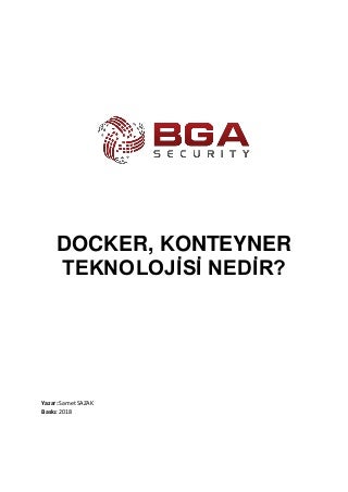 Docker, Konteyner Teknolojisi Nedir? Docker Güvenliği Nasıl Sağlanır?