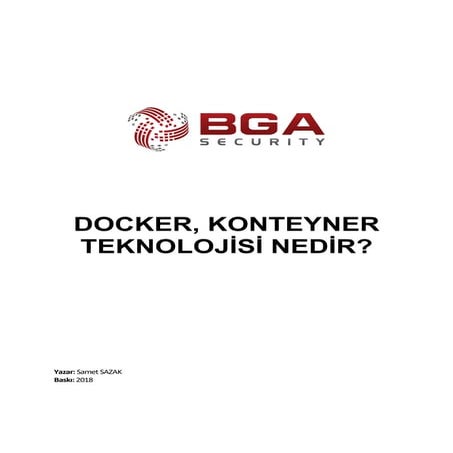 Docker, Konteyner Teknolojisi Nedir? Docker Güvenliği Nasıl Sağlanır?