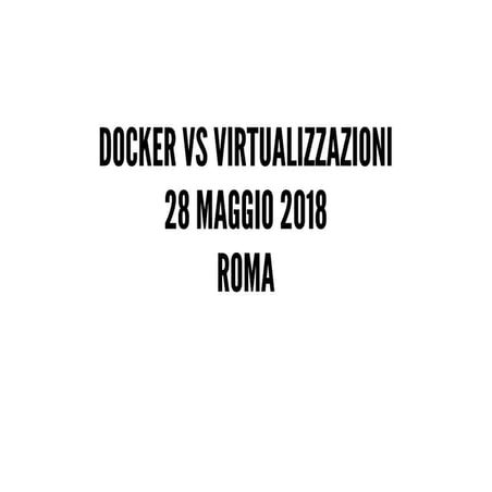 Docker vs Virtualizzazioni