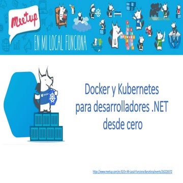 Docker y kubernetes para desarrolladores .NET - Meetup Barcelona 2019 
