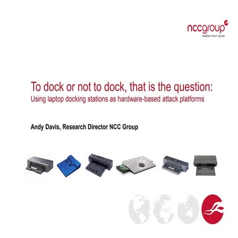 Docking stations andy_davis_ncc_group_slides