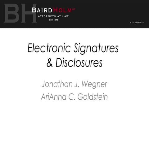 Electronic Signatures and Disclosures: Best Practices for E-SIGN Compliance a...