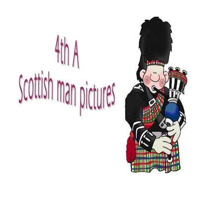  4th A Scottish man