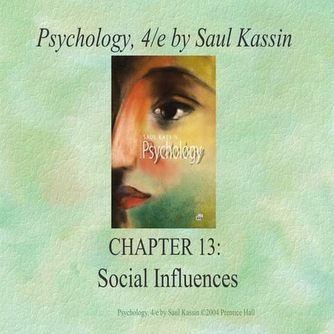  chapter 13-social-influences-psychology-4e-by-saul-kassin (1)