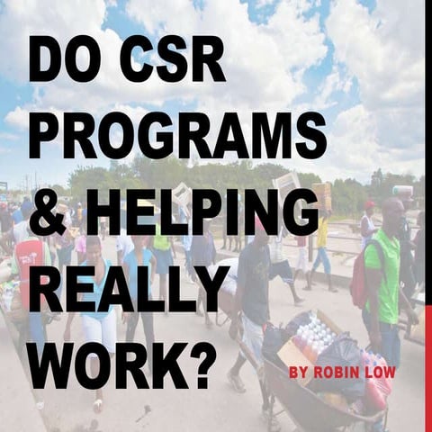 Do CSR programs and helping really work