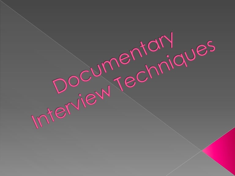 Documentary techniques