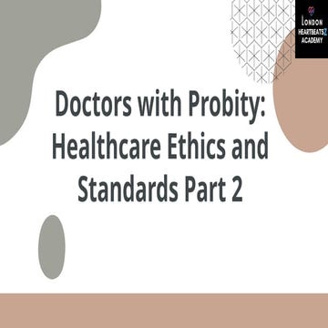 Probity & Ethics in Healthcare with Integrity – Part 1 – London ...
