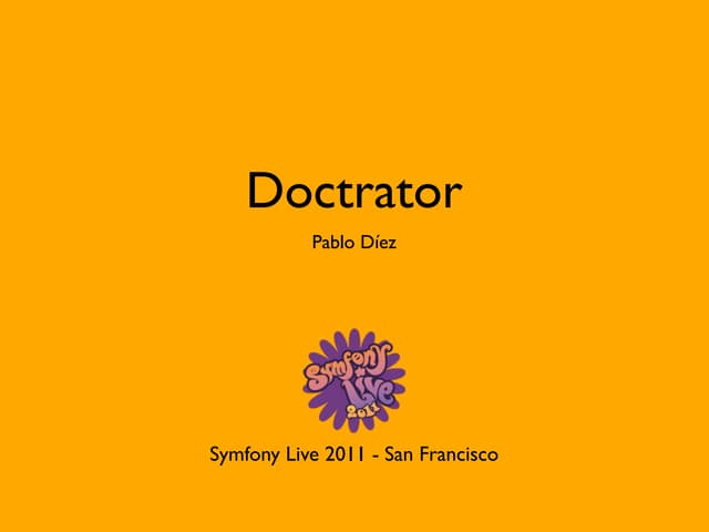 Doctrator Symfony Live 2011 San Francisco