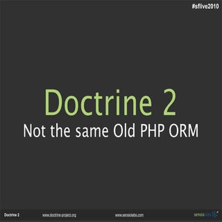 Doctrine 2 - Not The Same Old Php Orm