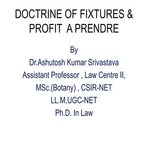 DOCTRINE OF FIXTURES & PROFIT  A PRENDRE