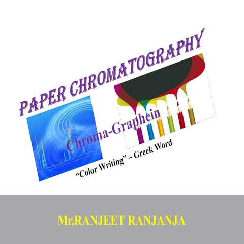 Document_0_Ranjeet Ranjan, 3rd sem.paper chromatogrphy.pptx