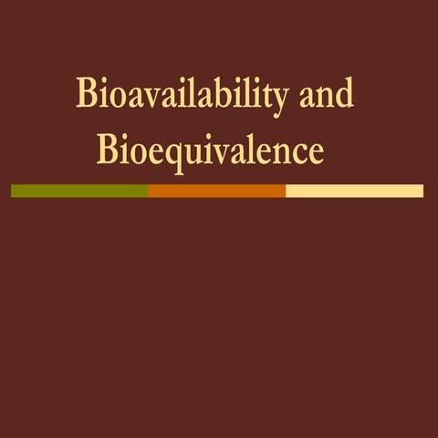 Pharmacokinetics / Biopharmaceutics - Bioavailability and Bioequivalence