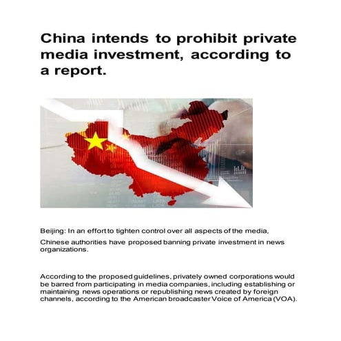 China intends to prohibit private media investment.