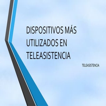 Documentacion complementaria dispositivos más utilizados en teleasistencia