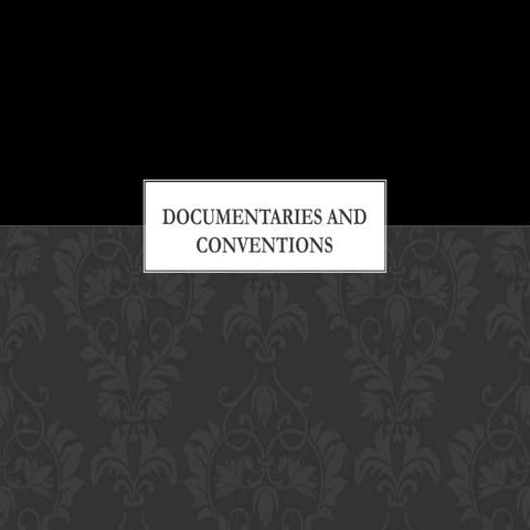 Documentaries and conventions