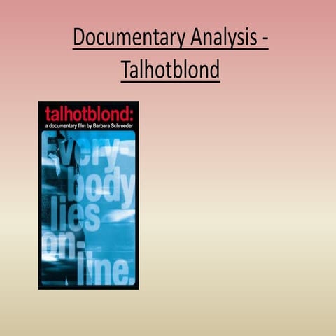 Documentary analysis   talhotblond