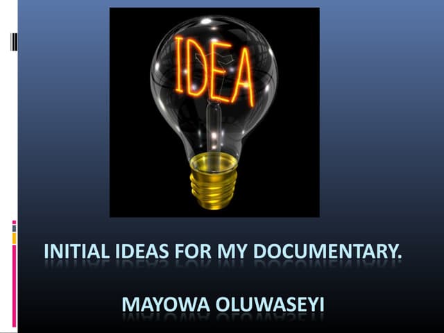 Documentary inital ideas