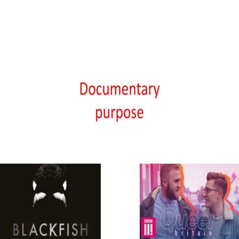 Documentary pupose