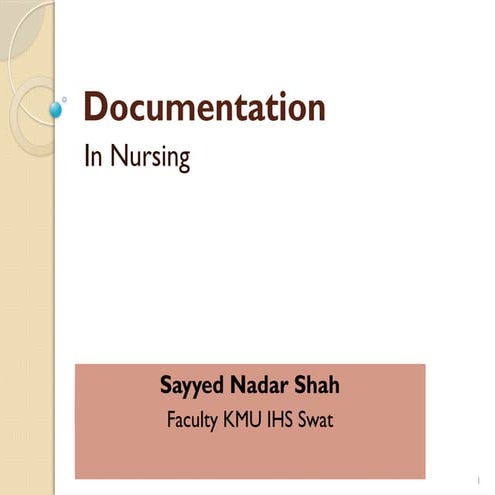 Documentation in Nursing By IHS Swat KMU.pptx