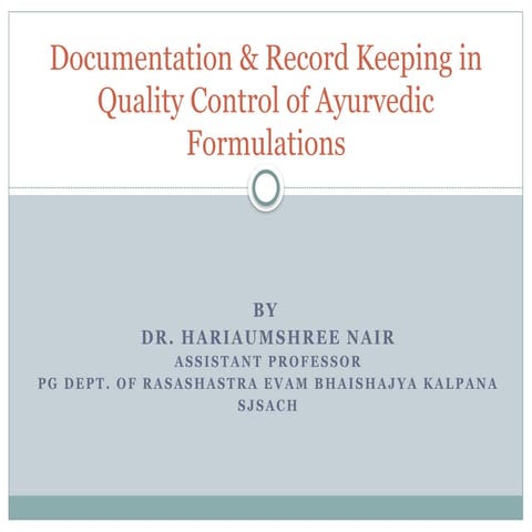 Documentation & Record Keeping in Quality Control of Ayurvedic Formulations