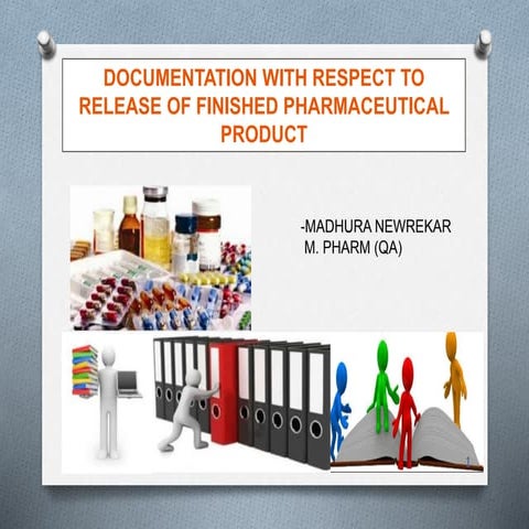Documentation with respect to release of finished pharmaceutical product