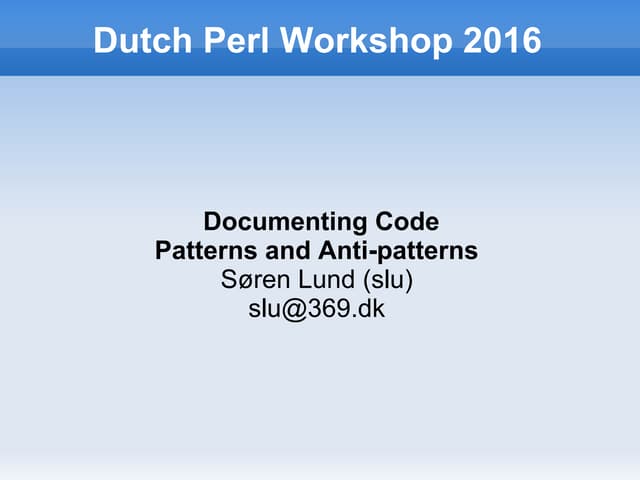 Documenting Code - Patterns and Anti-patterns - NLPW 2016
