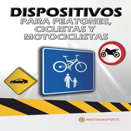 Dispositivos para peatones, ciclistas y motociclistas