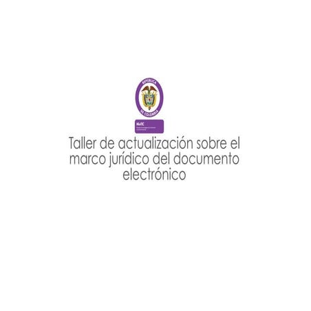 Marco Jurídico del Documento Electrónico en Colombia - Marco Peres