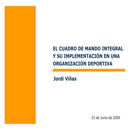 EL CUADRO DE MANDO INTEGRAL Y SU IMPLEMENTACIÓN EN UNA ORGANIZACIÓN DEPORTIVA