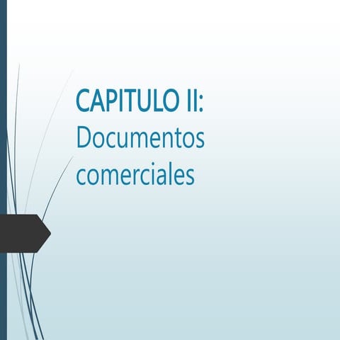 Capitulo II documentos comerciales y definiciones