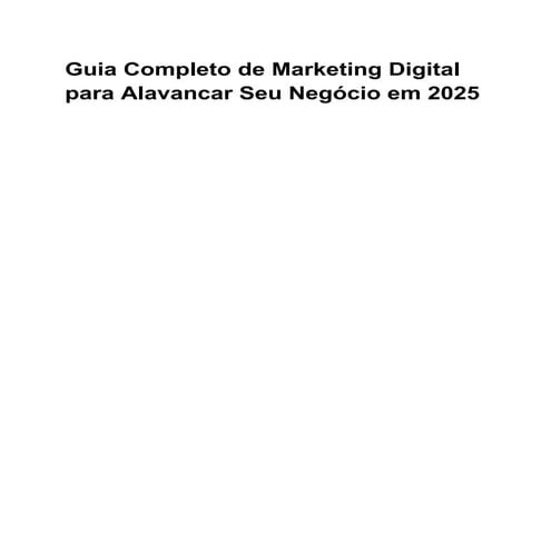 Guia Completo de Marketing Digital para Alavancar Seu Negócio em 2025 | PDF