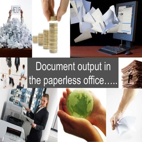 Document output in the paperless office