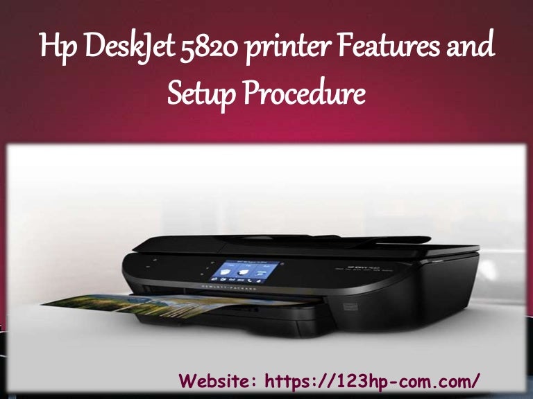 Hp DeskJet 5820 printer Features and Setup Procedure