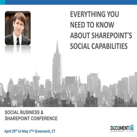 Everything You Need To Know About SharePoint's Social Capabilities - Document...