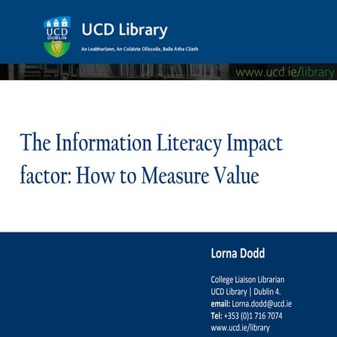 Dodd - The information literacy impact factor: how to measure value