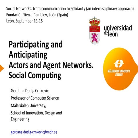 Gordana Dodig-Crnkovic: Participating and Anticipating. Actors and Agents Net...