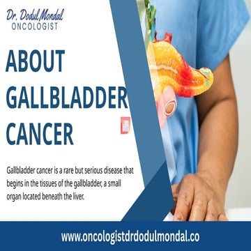 Dodul Presentation  about Gallbladder Cancer.pptx