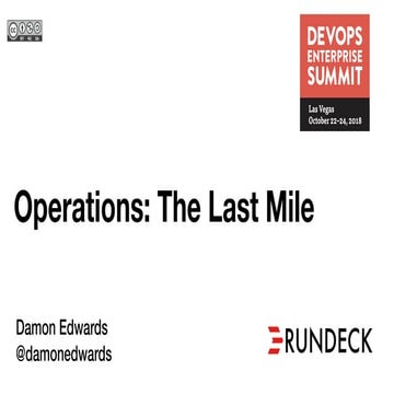 Operations: The Last Mile 