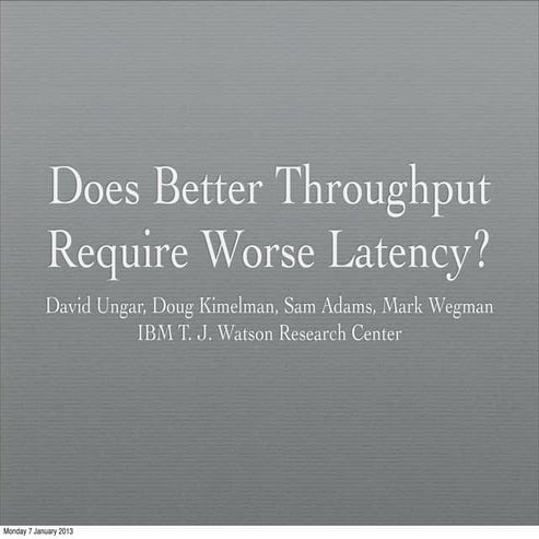 Does Better Throughput Require Worse Latency?